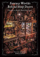 Book cover of: Fantasy Worlds Behind Shop Doors. By: Daisuke Shimizu