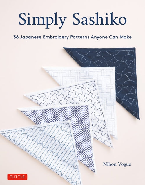 Simply Sashiko, Classic Japanese Embroidery Made Easy (With 36 Actual Size Templates) 9784805316245 Nihon Vogue