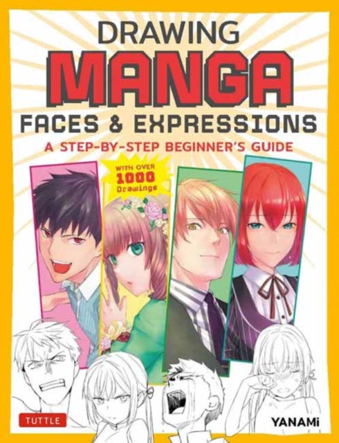 Book cover of: Drawing Manga Faces & Expressions. By: Yanami