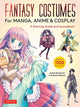 Book cover of: Fantasy Costumes for Manga, Anime & Cosplay. By: Junka Morozumi