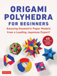 Book cover of: Origami Polyhedra for Beginners. By: Miyuki Kawamura