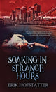 Book cover of: Soaking in Strange Hours