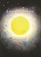 Book cover of: I am the Moon