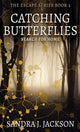 Book cover of: Catching Butterflies