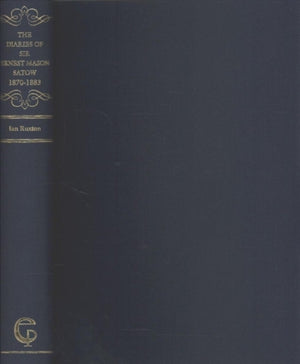 Diaries of Sir Ernest Mason Satow, 1870-1883