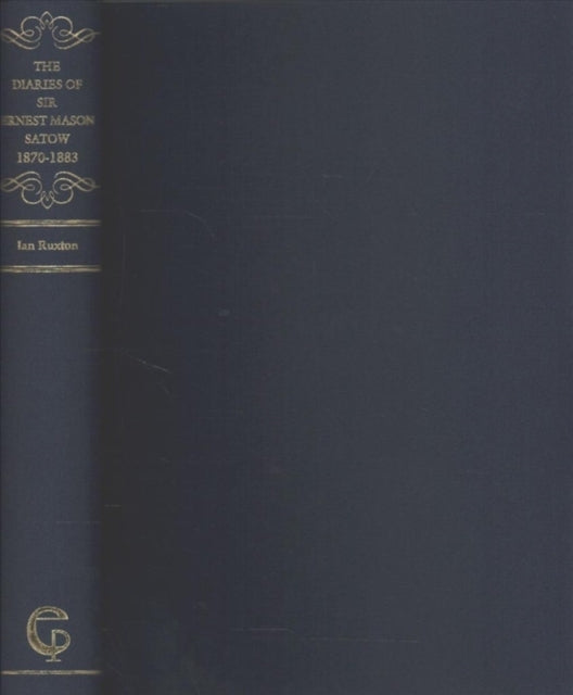 Book cover of: Diaries of Sir Ernest Mason Satow, 1870-1883. By: Ian Ruxton