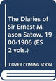 Book cover of: Diaries of Sir Ernest Mason Satow, 1900-1906 (ES 2 vols.). By: Ian Ruxton