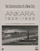 Book cover of: Construction of a New City – Ankara 1923–1933. By: Ali Cengizkan