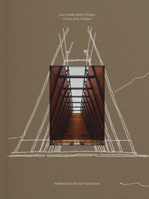 Apaloosa Estudio de Arquitectura: A View from Chiapas