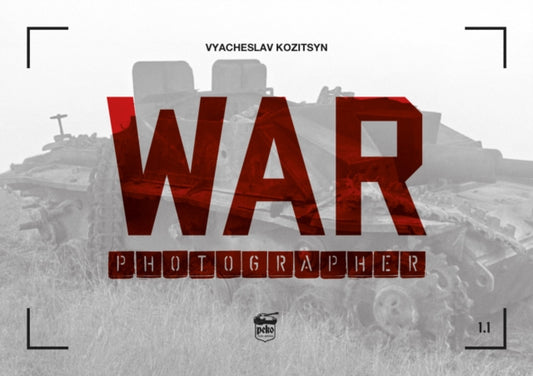 Book cover of: War Photographer 1.1
