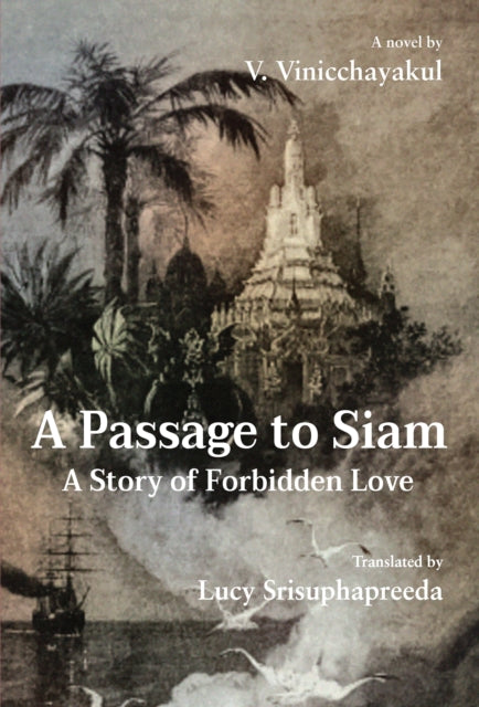Book cover of: Passage to Siam. By: Srisuphapreeda VINICCHAYAKUL