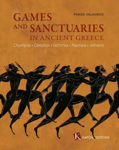 Book cover of: Games and Sanctuaries in Ancient Greece (English language edition). By: Panos Valavanis