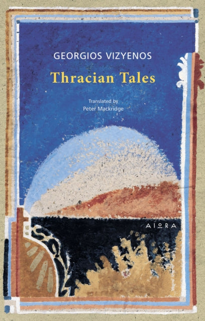 Book cover of: Thracian Tales. By: Georgios Vizyenos