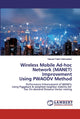 Book cover of: Wireless Mobile Ad-hoc Network (MANET) Improvement Using PWAODV Method