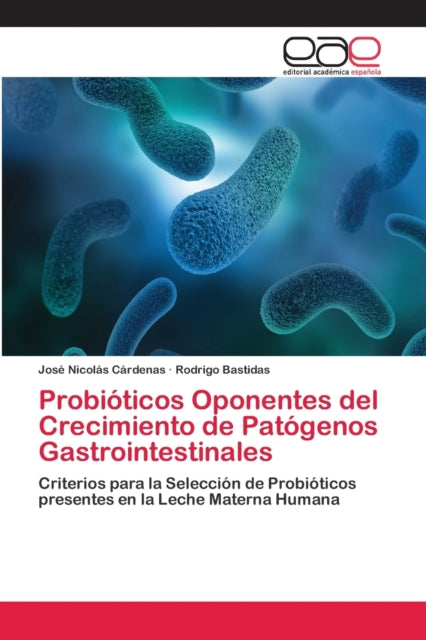 Book cover of: Probioticos Oponentes del Crecimiento de Patogenos Gastrointestinales