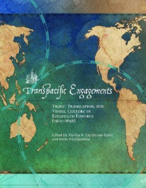 Book cover of: Transpacific Engagements. By: Florina H. Capistrano-Baker