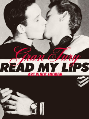 Gran Fury: Art Is Not Enough
