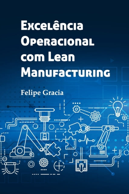 Book cover of: Excelencia Operacional com Lean Manufacturing