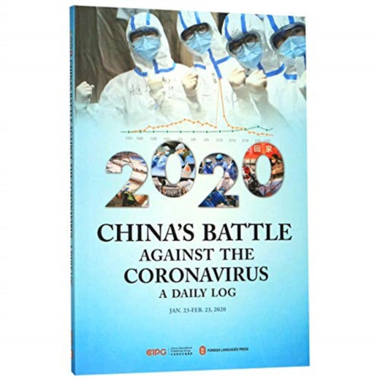Book cover of: China's Battle Against the Coronavirus: A Daily Log