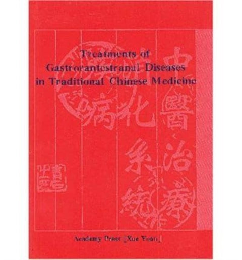 Treatments of Gastrorantestranal Diseases in Traditional Chinese Mediicine