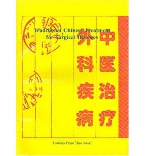 Traditional Chinese Treatment for Surgical Diseases
