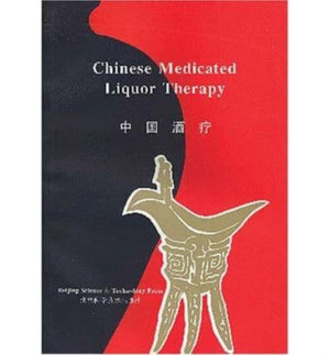 Chinese Medicated Liquor Therapy