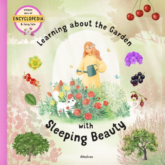 Book cover of: Learning about the Garden with Sleeping Beauty. By: St#283 Sekaninova