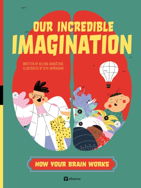 Book cover of: Our Incredible Imagination. By: Helena Harastova