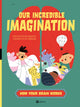 Book cover of: Our Incredible Imagination. By: Helena Harastova