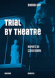 Book cover of: Trial by Theatre. By: Barbara Day