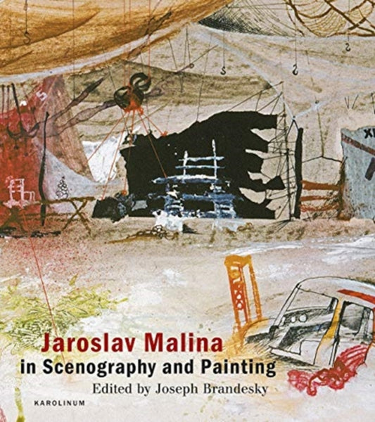 Book cover of: Jaroslav Malina in Scenography and Painting. By: Joseph Brandesky