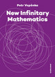 Book cover of: New Infinitary Mathematics. By: Petr Vopenka
