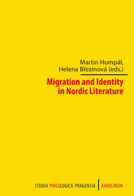 Book cover of: Migration and Identity in Nordic Literature. By: Martin Humpál