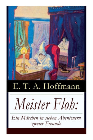 Meister Floh: Ein Marchen in Sieben Abenteuern Zweier Freunde
