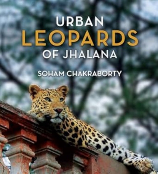 Book cover of: Urban Leopards of Jhalana