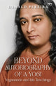 Book cover of: Beyond Autobiography of a Yogi