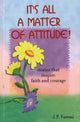 Book cover of: It's All A Matter of Attitude!. By: J P VASWANI