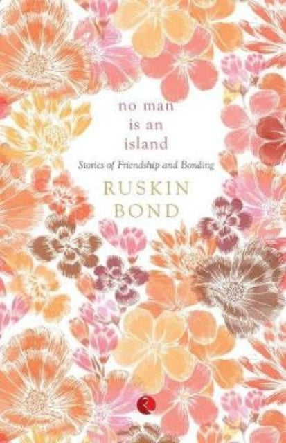 Book cover of: No Man is an Island. By: Ruskin Bond