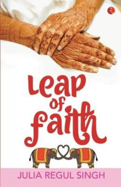Book cover of: Leap of Faith. By: Julia Regul Singh