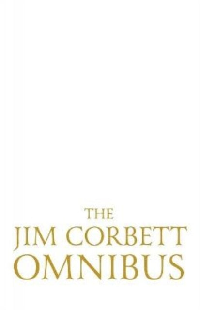 Book cover of: Jim Corbett Omnibus vol. 1. By: Jim Corbett