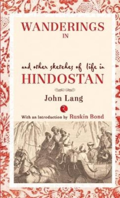 Book cover of: Wanderings in India and Other Sketches of Life in Hindostan