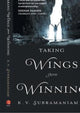 Book cover of: Taking Wings and Winning. By: K. V. Subramaniam