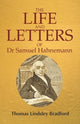 Book cover of: Life & Letters of Dr Samuel Hahnemann. By: Thomas Lindsley Bradford