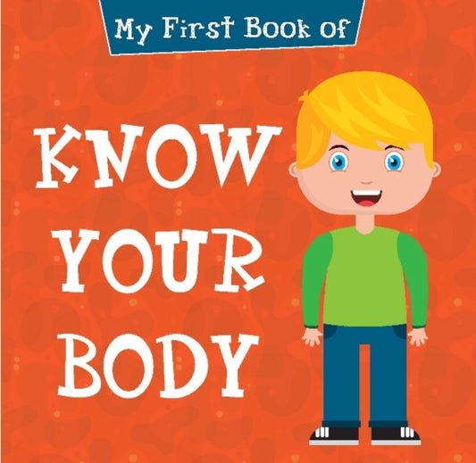 Book cover of: My First Book of Know Your Body