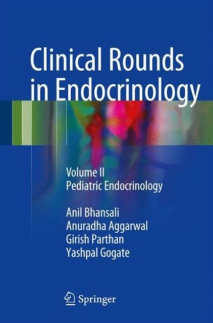 Book cover of: Clinical Rounds in Endocrinology. By: Anil Bhansali