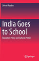 Book cover of: India Goes to School. By: Shivali Tukdeo