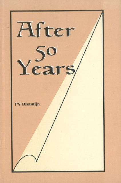 Book cover of: After 50 Years. By: P. V. Dhamija