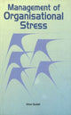Book cover of: Management of Organisational Stress. By: Uma Gulati