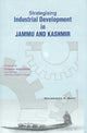 Book cover of: Strategising Industrial Development in Jammu & Kashmir. By: Khursheed A. Butt