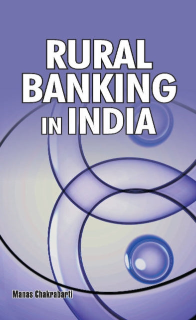 Book cover of: Rural Banking in India. By: Manas Chakrabarti